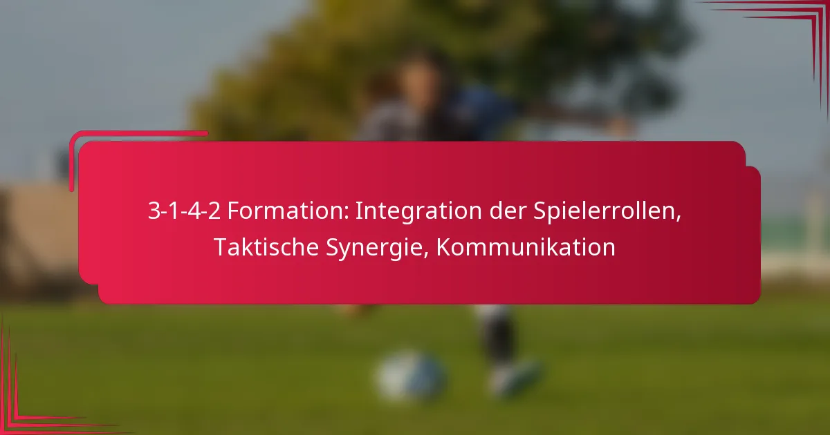 You are currently viewing 3-1-4-2 Formation: Integration der Spielerrollen, Taktische Synergie, Kommunikation