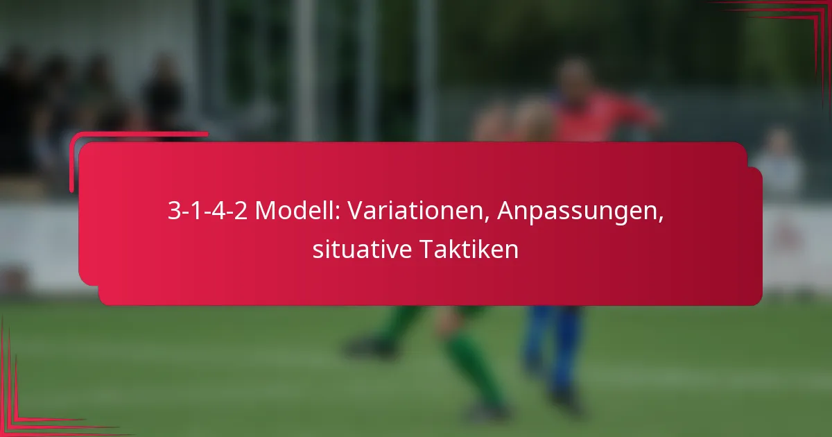 You are currently viewing 3-1-4-2 Modell: Variationen, Anpassungen, situative Taktiken
