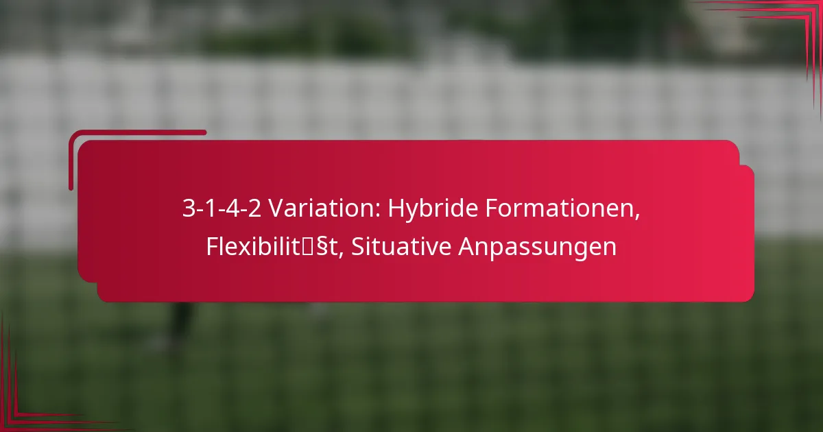Read more about the article 3-1-4-2 Variation: Hybride Formationen, Flexibilität, Situative Anpassungen