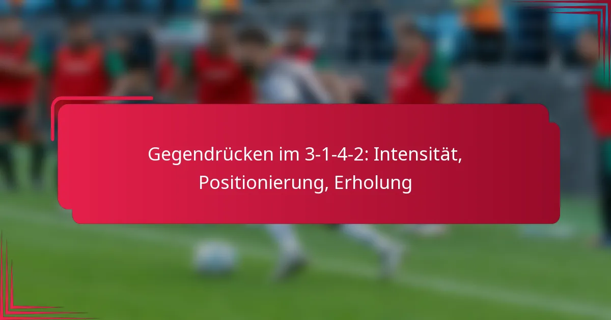 You are currently viewing Gegendrücken im 3-1-4-2: Intensität, Positionierung, Erholung