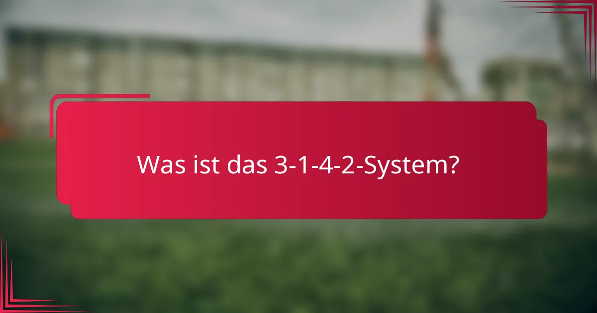 Was ist das 3-1-4-2-System?